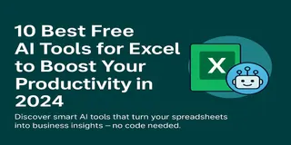 2025年十大免费Excel AI工具，助你大幅提升工作效率