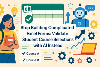 别再构建复杂的Excel表单：用AI验证学生选课