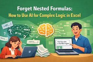 告别嵌套公式：如何在Excel中使用AI实现复杂逻辑