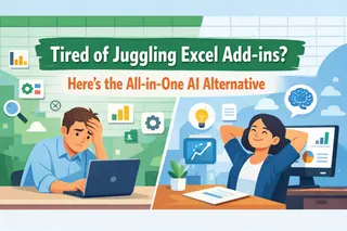 厌倦了在Excel插件间来回切换?试试这款全能AI替代方案 厌倦了在Excel插件间来回切换?试试这款全能AI替代方案