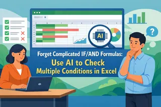 告别复杂的 IF/AND 公式：使用 AI 在 Excel 中检查多个条件