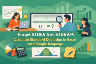 告别 STDEV.S 与 STDEV.P：用简单语言在 Excel 中计算标准差