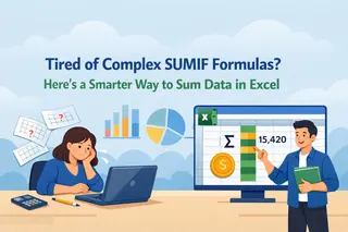 厌倦了复杂的 SUMIF 公式？试试这种更智能的 Excel 求和方式。