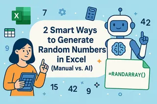 2种在Excel中生成随机数的智能方法（手动 vs AI）