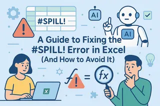 修复Excel中#SPILL!错误的指南（及如何避免）