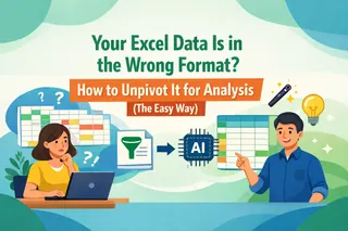 你的 Excel 数据格式不对？如何取消透视以便分析（简单方法）