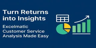 将退货转化为洞察力:用匡优Excel轻松搞定客户服务分析 将退货转化为洞察力:用匡优Excel轻松搞定客户服务分析
