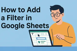 如何在 Google Sheets 中添加筛选器