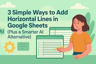 在Google表格中添加水平线的3种简单方法（以及更智能的AI替代方案）