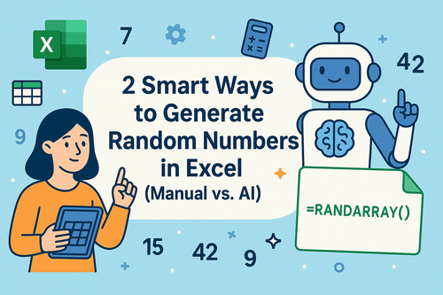 2种在Excel中生成随机数的智能方法（手动 vs AI）