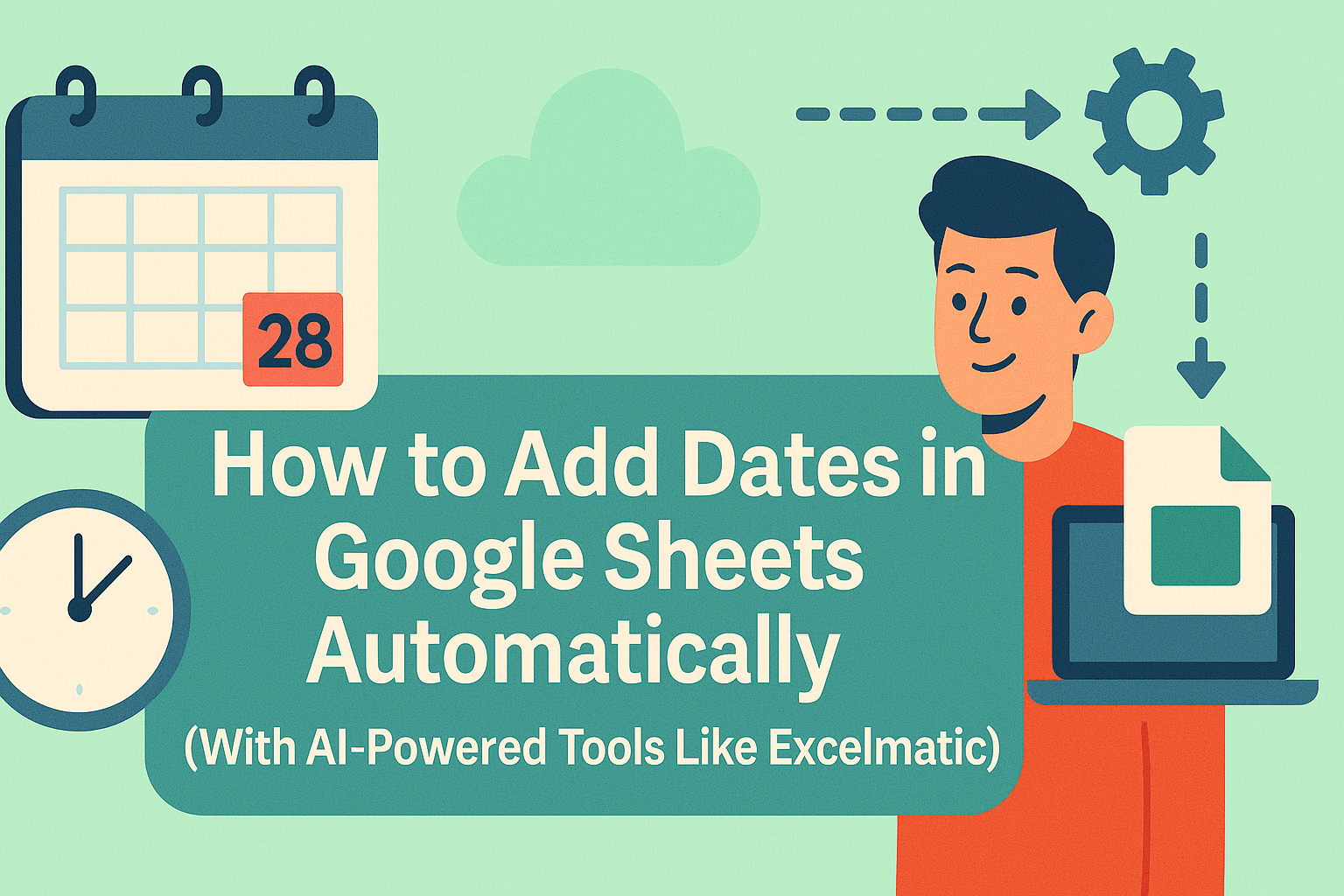 如何在 Google Sheets 中自动添加日期（使用 AI 驱动工具如匡优Excel）